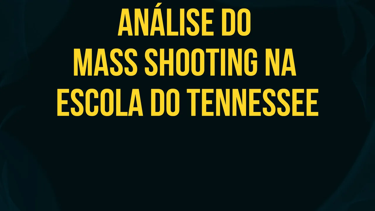 Capa de Análise do Mass Shooting na escola do Tennessee