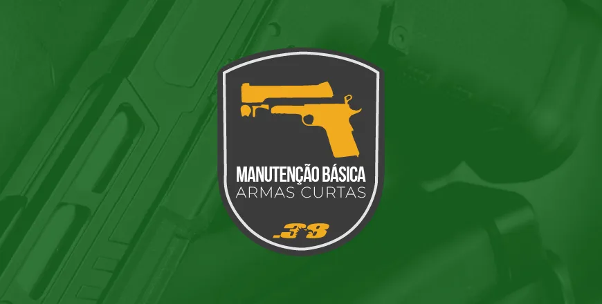Capa do curso Manutenção Básica de Armas Curtas